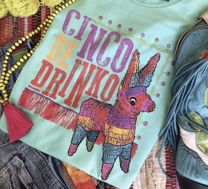 Cinco De Drinko Tee (multiple color options)